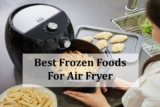 High 7 Greatest Frozen Meals For Air Fryer